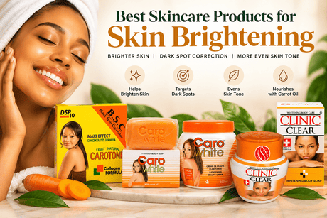 Best Skincare Products for Skin Brightening - Yado African & Caribbean Market